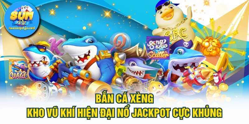 Bắn Cá Xèng